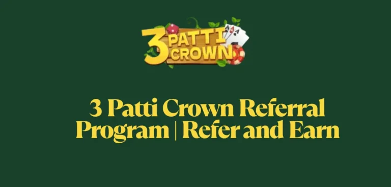 3 patti crown referral program
